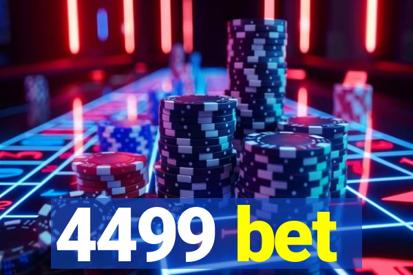 4499 bet